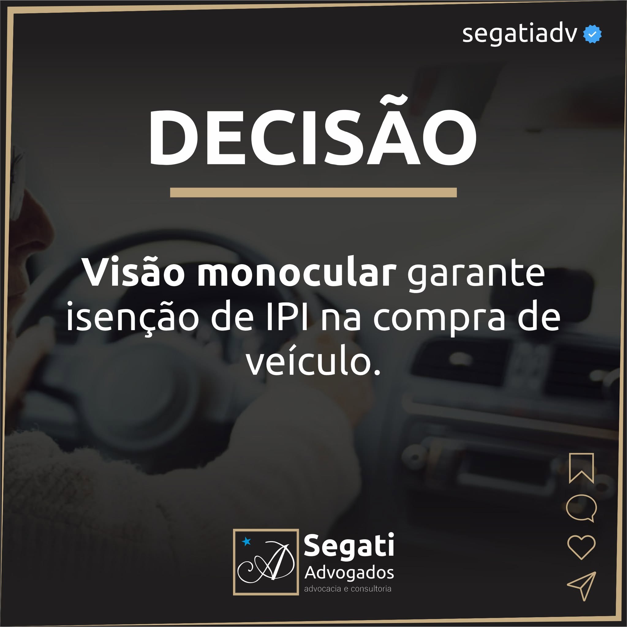 Visão monocular garante isenção de IPI na compra de veículo.