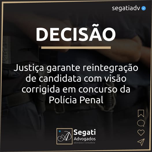 Justiça garante reintegração de candidata com visão corrigida em concurso da Polícia Penal